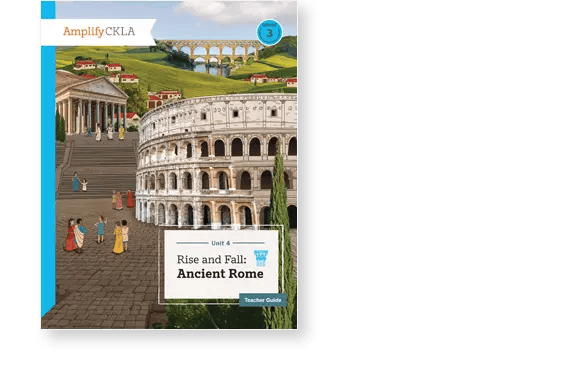 Illustration of Ancient Rome with people in togas, Colosseum, aqueduct, hills, and buildings. Text reads "Amplify CKLA, Unit 4, Rise and Fall: Ancient Rome, Teacher Guide.